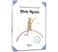 Mały Książę: (z ilustracjami Autora z 1942 roku) (KOLOROWA KLASYKA)