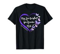 May Love Be What You Remember Most Alzheimer's Awareness T-Shirt