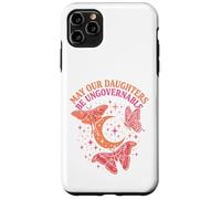 May Our Daughters Be Ungovernable Feminist Mom Case for iPhone 11 Pro Max