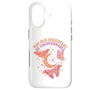 May Our Daughters Be Ungovernable Feminist Mom Case for iPhone 17