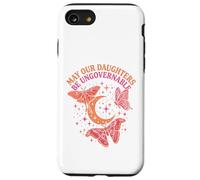 May Our Daughters Be Ungovernable Feminist Mom Case for iPhone SE (2020) / 7/8