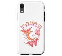 May Our Daughters Be Ungovernable Feminist Mom Case for iPhone XR