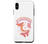 May Our Daughters Be Ungovernable Feminist Mom Case for iPhone XS Max