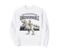 May Our Daughters Be Ungovernable | Feminist T-Rex Girl Sweatshirt