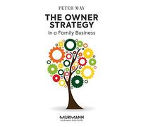 May, P: Owner Strategy in a Family Business