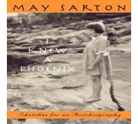 May Sarton I Knew a Phoenix: Sketches for an Autobiography Paperback Book May Sarton Multicolor