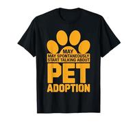 May Spontaneously Start Talking About Pet Adoption T-Shirt