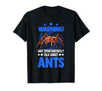 May spontaneously talk about Ants T-Shirt