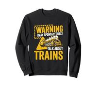 May Spontaneously Talk About Trains Funny Model Railroad Sweatshirt