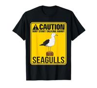 May Start Talking About Seagulls Sea Gull Seagull T-Shirt