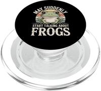 May Suddenly Start Talking About Frogs Frog Lover PopSockets PopGrip for MagSafe
