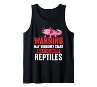 May Suddenly Start Talking About Reptiles Axolotl Lover Tank Top