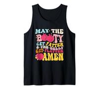 May The Booty Get Fatter & The Belly Get Flatter Amen Outfit Tank Top