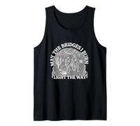 May The Bridges I Burn Inspirational Funny Motivational Meme Tank Top