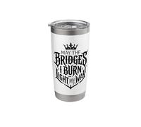 May The Bridges I Burn Light My Way Distressed Tattoo Art Stainless Steel Insulated Tumbler