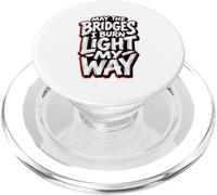 May The Bridges I Burn Light My Way Edgy Red Grunge Quote PopSockets PopGrip for MagSafe
