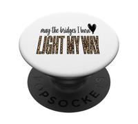 May The Bridges I Burn Light My Way Leopard Art PopSockets Adhesive PopGrip