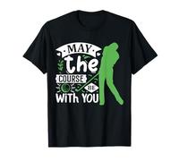 May The Course Be With You T-Shirt