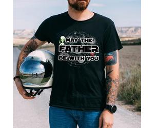 May The Father Be With You T-Shirt