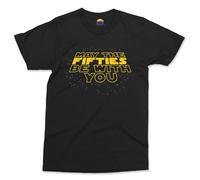 May The Fifties Be with You T-Shirt - Adult - S - Black - Funny 50th Birthday Party Shirt - Galaxy Space Tee - 50 Years Old Celebration Party Hen Top - Birthday Gifts for Women Men