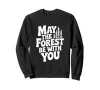 May The Forest Be With You Nature Lover Sweatshirt