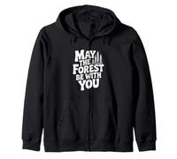 May The Forest Be With You Nature Lover Zip Hoodie