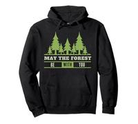 May The Forest Be With You Outdoors Quote Pullover Hoodie