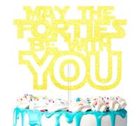 May The Forties Be With You Cake Topper Funny 40th Happy Birthday, Anniversary, Cheers 40th Party Decoration Supplies (Gold)