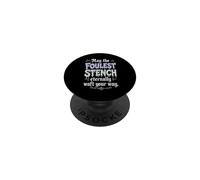 May The Foulest Stench Eternally Waft Your Way! PopSockets Adhesive PopGrip
