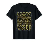 May the Lord be with You Christian God Faith Fun T-Shirt T-Shirt