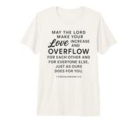 May The Lord Make Your Love Increase 1 Thessalonians 3:12 Premium T-Shirt