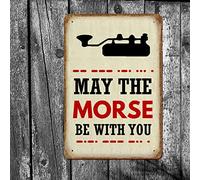 May the Morse Be With You Tin Sign Funny Morse Code Shortwave Ham Radio Operator Gift Vintage Wall Decor Metal Sign 8" x 12",24ja03scC17