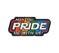May The Pride Be With Us Enamel Pin 3cm x 1.3cm, Rainbow LGBTQ+ Quote Lapel Badge In Multicolour Design, Pride Month Support Pin For Jackets, Backpacks
