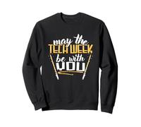 May The Tech Week Be With You Theater Stagehand Design Sweatshirt