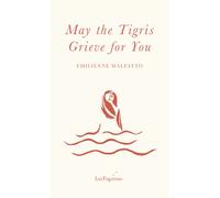 May the Tigris Grieve for You