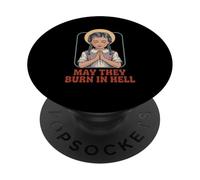 May They Burn in Hell Dark Humor Prayer Halloween Fun PopSockets Adhesive PopGrip