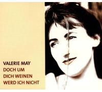 May,Valerie - Doch Um Dich Weinen Werd Ich N