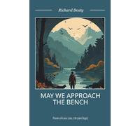 May We Approach the Bench: Poems of Life, Love, Loss and Dogs