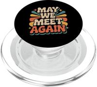May We Meet Again Reunion Gathering Celebration |- PopSockets PopGrip for MagSafe