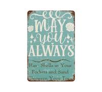May You Always Have Shells_1 Metal Tin Sign Plaque