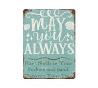 May You Always Have Shells_1 Metal Tin Sign Plaque