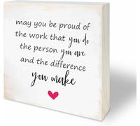 May You Be Proud Of The Work That You Do The Person You Are And The Difference You Make Rustic Wooden Box Sign Home Office Decor Gift 5x5 Inch