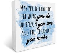 May You Be Proud Of The Work You do The Person You are and the Difference You Make Wooden Box Sign Home Office Decor Gift 5x5 Inch