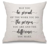 May You Be Proud of The Work You Do The Person You Are Cushion Cover for Friends Family Colleagues Leaving Appreciation Gift Thank You Gift for Birthday Christmas(may you)