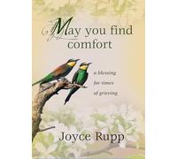 May You Find Comfort: A Blessing for Times of Grieving