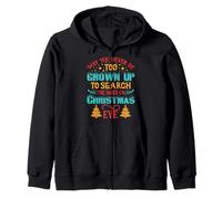 May You Never Be Too Christmas Eve Party Women Men Kids Tee Zip Hoodie