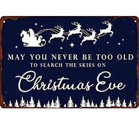 May You Never Be Too Old to Search The Skies On Christmas Eve Metal Sign Retro Signage Pub Cafe Restaurants Man Cave Wall Decorate Metal Tin Sign 6x8 Inch