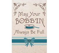 May Your Bobbin Always Be Full: Cute Sewing Notebook With 6 x 9 Dot Grid Paper For Those Who Love To Sew