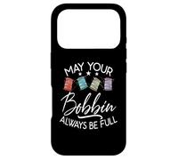 May your Bobbin always be full Sewing Quilting Quilter Sewer Case for iPhone 17 Pro