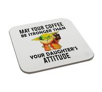May Your Coffee Be Stronger Than Your Daughter's Attitude Coaster Gift Birthday XMas Funny Secret Santa Present Men Women Perfect Mugs®